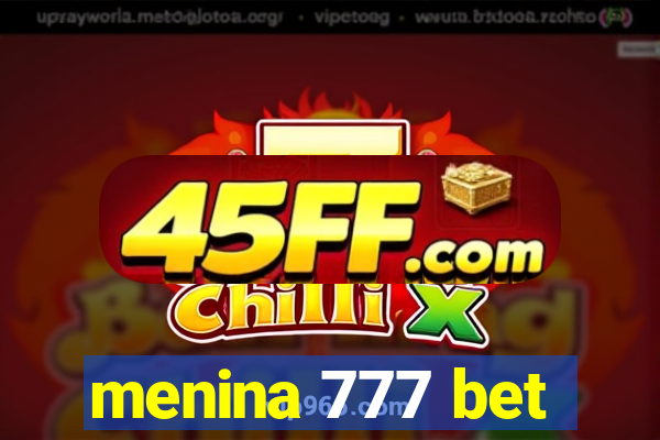 menina 777 bet